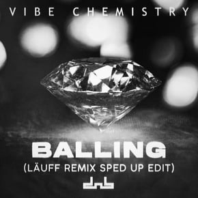 Balling (LÄUFF Remix) by Vibe Chemistry Cover Art