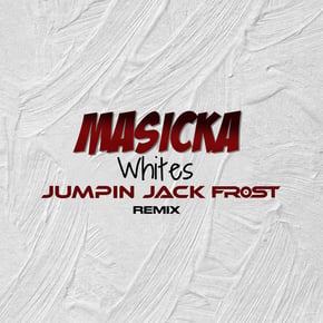 Whites (Jumpin Jack Frost Remix) by Jumpin Jack Frost & Masicka Cover Art