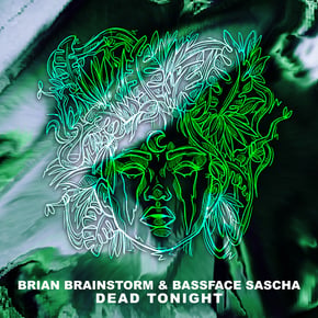 Dead Tonight by Brian Brainstorm & Bassface Sascha Cover Art