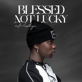 Blessed not lucky by Prestige & Cabin Fever Uk Cover Art