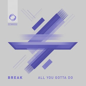 All You Gotta Do by Break Cover Art