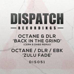 Back in the Grind (Cern & Dabs Remix) / Zulu Fade by DLR, EBK & Octane Cover Art