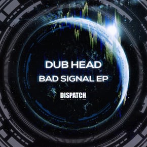Bad Signal EP by Dub Head Cover Art