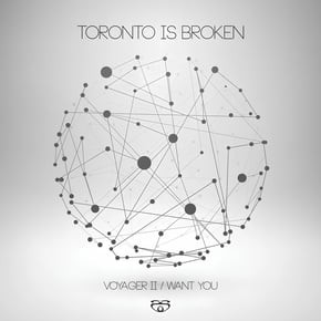 Voyager II / Want You by Zardonic & Toronto Is Broken Cover Art