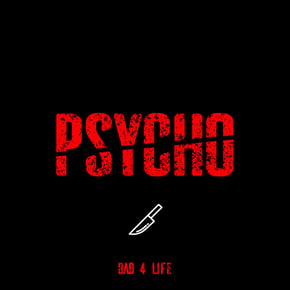 Psycho by MSDOS & Bad 4 Life Cover Art