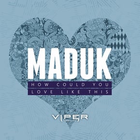 How Could You / Love Like This by Mandidextrous & Maduk Cover Art