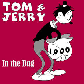 In the Bag (GR Mix) by Tom & Jerry Cover Art