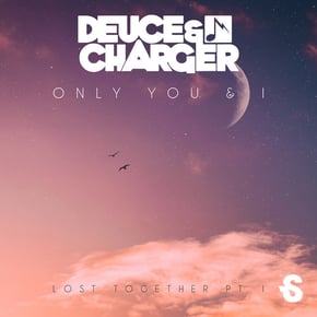 Only You & I by Deuce & Charger Cover Art
