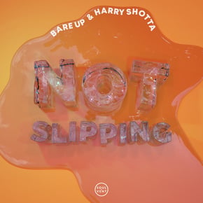 Not Slipping by Harry Shotta & Bare Up Cover Art