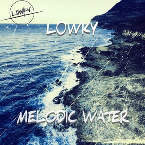 Melodic Water by L0WKY Cover Art