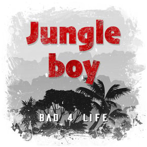 Jungle boy by MSDOS & Bad 4 Life Cover Art
