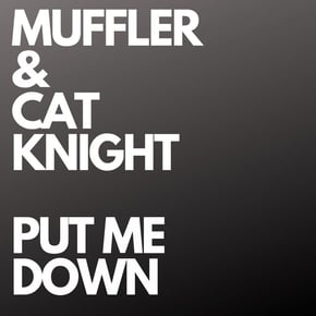 Put Me Down by Muffler Cover Art