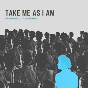 Take Me As I Am by Fernando Ferreira Cover Art