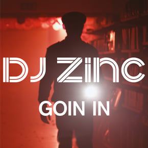 Goin In by DJ Zinc Cover Art