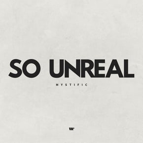 So Unreal by Mystific Cover Art