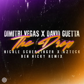 The Drop (feat. Nicole Scherzinger & Azteck) [Ben Nicky Remix] by Dimension, Dimitri Vegas & David Guetta Cover Art