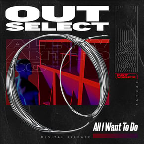 All I Want To Do by Outselect Cover Art
