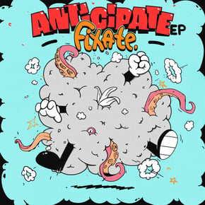 Anticipate EP by Fixate Cover Art