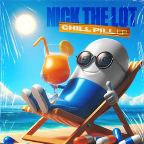 Chill Pill EP by Nick The Lot Cover Art