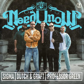 NEED U NOW by Sigma, Dutch & Graft & Professor Green Cover Art
