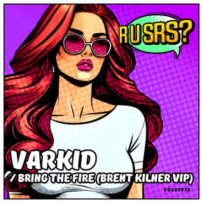 Bring The Fire (Brent Kilner Garage VIP) by Varkid & Brent Kilner Cover Art