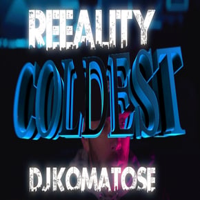 Coldest by Mc Reeality & DJ Komatose Cover Art