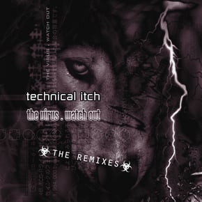Watch Out (Danny Breaks Remix) / The Virus (Remix) by Technical Itch Cover Art