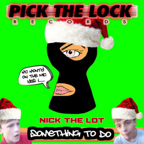 Something To Do by Nick The Lot Cover Art
