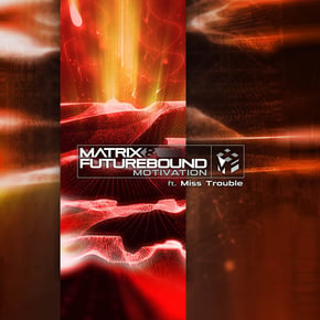 Motivation by Matrix & Futurebound, Matrix, Futurebound & Miss Trouble Cover Art