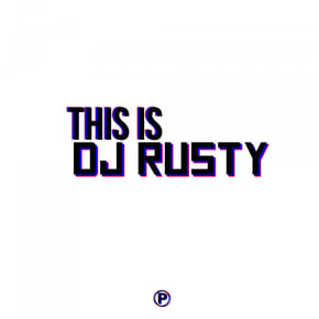 This Is Dj Rusty by DJ Rusty Cover Art