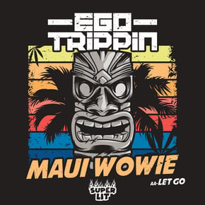 Maui Wowie by Ego Trippin Cover Art