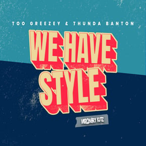 We Have Style by Too Greezey & Thunda Banton Cover Art