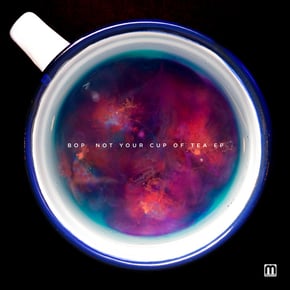 Not Your Cup Of Tea by BOP Cover Art