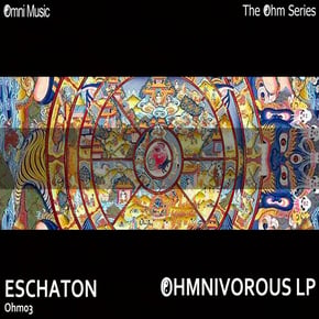 The Ohm Series: Ohmnivorous LP by Eschaton Cover Art
