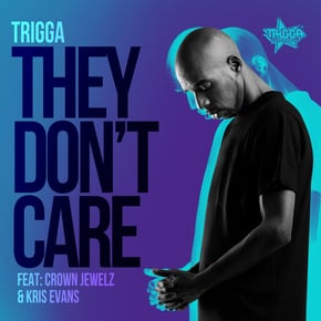 They Don't Care by Trigga Cover Art