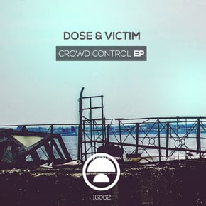 Crowd Control EP by Dose Cover Art