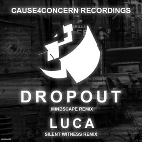 Dropout (Mindscape Remix) / Luca (Silent Witness Remix) by Cause4Concern Cover Art