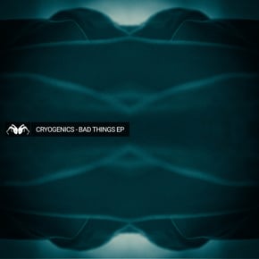 Bad Things EP by Cryogenics Cover Art