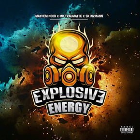 Explosive Energy by Mr Traumatik, Mayhem NODB & Skinzmann Cover Art