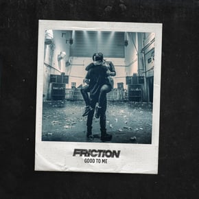 Good to Me by Friction Cover Art
