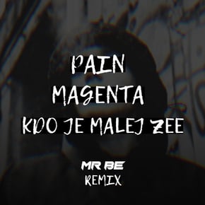 Kdo Je Malej Zee (Mr BE Remix) by Mr Traumatik, Magenta, Pain & Mr BE Cover Art