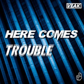 Here Comes Trouble by Veak Cover Art