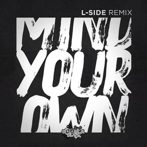 Mind Your Own (L-Side Remix) by Traumatize & L-Side Cover Art