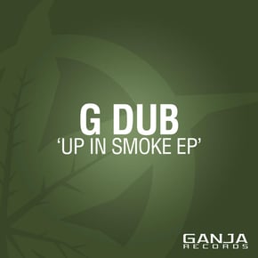 Up in Smoke EP by G Dub Cover Art
