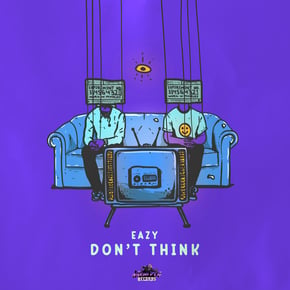 Don't Think by Eazy Cover Art