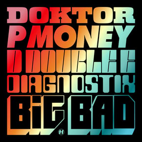 Big Bad by P Money, Doktor & D Double E Cover Art