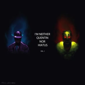 I'm Neither Quentin Nor Hiatus, Vol. 1 by Quentin Hiatus Cover Art