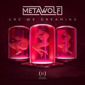 Are We Dreaming by Metawolf Cover Art