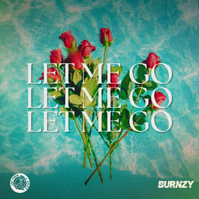Let Me Go by BURNZY Cover Art
