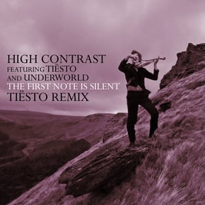 The First Note Is Silent (feat. Tiësto & Underworld) [Tiësto Remix] by High Contrast & Tiësto Cover Art